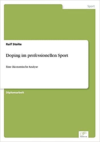 Doping im professionellen Sport: Eine ökonomische Analyse
