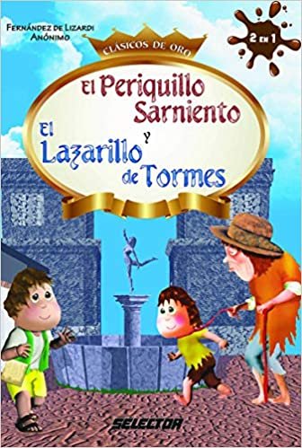 El Periquillo Sarniento Y El Lazarillo de Tormes (Clasicos De Oro)