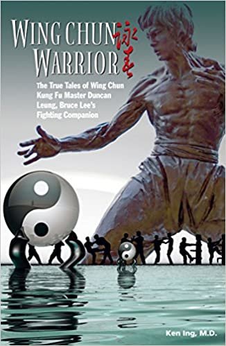 Wing Chun Warrior: The True Tales of Wing Chun Kung Fu Master Duncan Leung, Bruce Lee's Fighting Companion indir