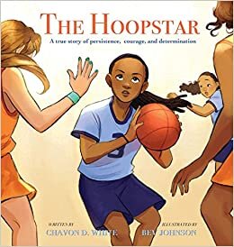 The Hoopstar: A true story of persistence, courage, and determination indir