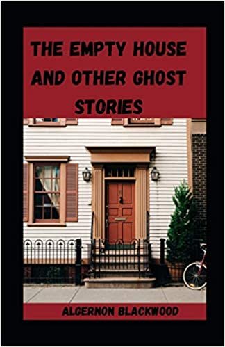 The Empty House and Other Ghost Stories illustrated