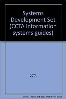 Systems Development Set (CCTA information systems guides)