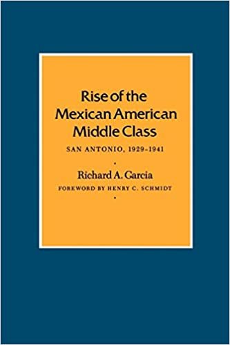 Rise Of The Mexican American Middle Class: San Antonio, 1929-1941 (Centennial Series of the Association of Former Students Texas A & M University (Paperback))
