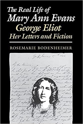 The Real Life of Mary Ann Evans: George Eliot, Her Letters and Fiction (Reading Women Writing S)