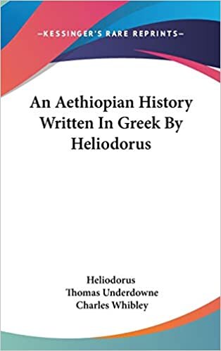 An Aethiopian History Written In Greek By Heliodorus