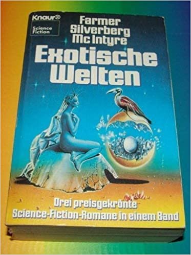 Exotische Welten: Drei preisgekrönte Science-Fiction Romane in einem Band (Knaur Taschenbücher. Fantasy)
