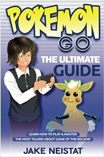 Pokemon Go: The Ultimate Guide