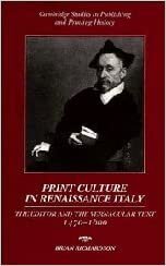 Print Culture in Renaissance Italy: The Editor and the Vernacular Text, 1470-1600 (Cambridge Studies in Publishing & Printing History) (Cambridge Studies in Publishing and Printing History)