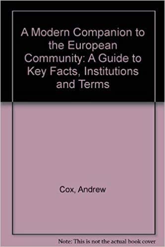 A MODERN COMPANION TO THE EUROPEAN COMMUNITY: A Guide to Key Facts, Institutions and Terms