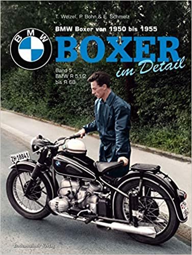 BMW Boxer von 1950 bis1955; Boxer im Detail: Band 5 - BMW R51/2 bis R 68 indir