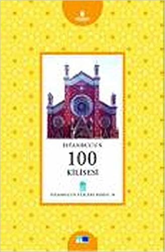 İstanbul'un Yüzleri Serisi-18: İstanbul'un 100 Kilisesi indir