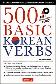 500 Basic Korean Verbs: Only Comprehensive Guide to Conjugation and Usage indir