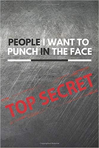 People I Want To Punch In The Face: Lined Notebook, Best Gag Gift, Notebook, Journal, Diary, Doodle Book