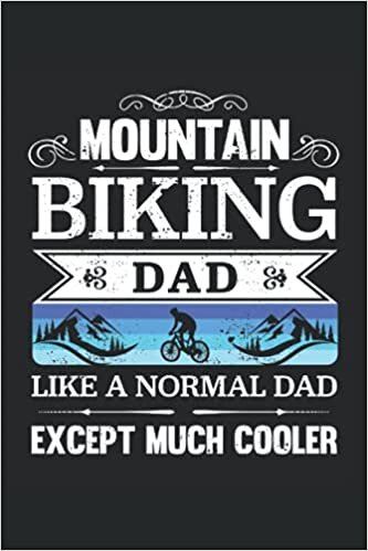 Mountain Biking Dad - Fathers Day Gift: 6x9 Notes, Diary, Journal 110 Page
