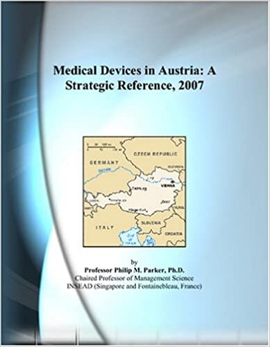 Medical Devices in Austria: A Strategic Reference, 2007