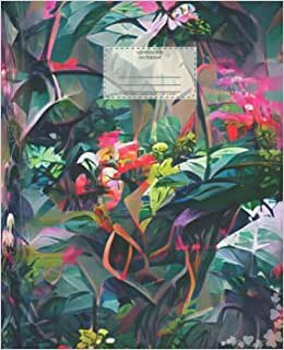 Composition Notebook: Prismatic Tropical Jungle Crystalline Vines and Trees Surrealist Nature Pattern Garden Workbook