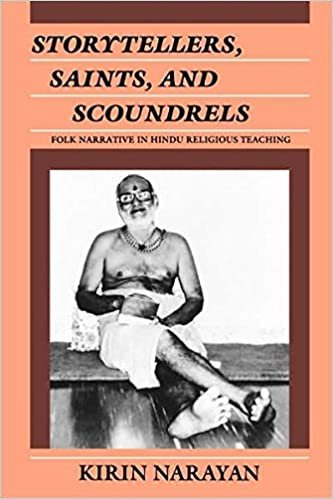 Storytellers, Saints, and Scoundrels: Folk Narrative in Hindu Religious Teaching (Contemporary Ethnography)