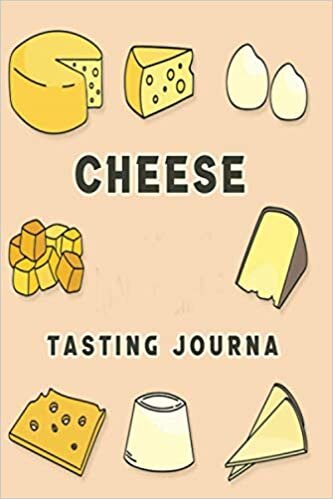 Cheese tasting journal: Cheese tasting record notebook and logbook for cheese lovers | for tracking, recording, rating and reviewing your cheese tasting adventures indir