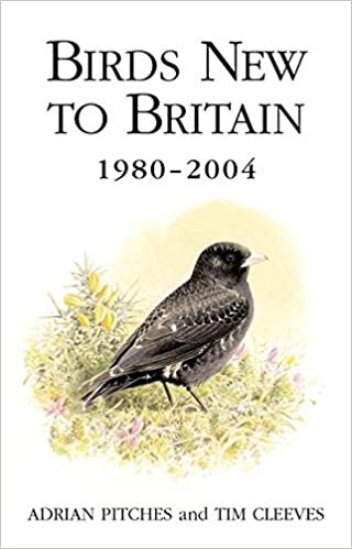 Birds New to Britain 1980-2004 (Poyser Monographs)