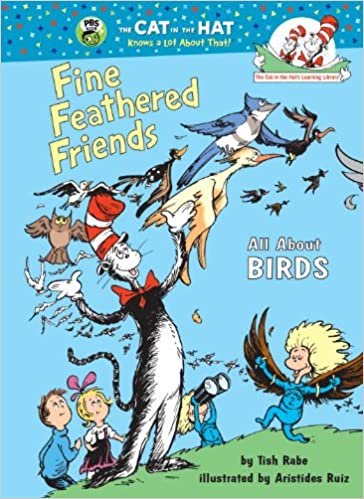 Fine Feathered Friends: All About Birds (Cat in the Hat's Learning Library)