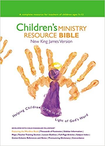 Children's Ministry Resource Bible-NKJV: Helping Children Grow in the Light of God's Word: New King James Children's Ministry Resource Bible