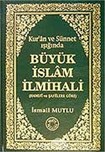 Büyük İslam İlmihali: Kur'an ve Sünnet Işığında - Hanefi ve Şafilere Göre