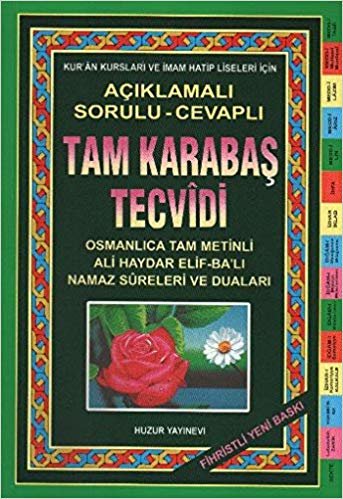 Tam Karabaş Tecvidi (Fihristli): Osmanlıca Tam Metinli Ali Haydar Elif Ba’lı Namaz Sureleri ve Duaları - Açıklamalı Sorulu ve Cevaplı