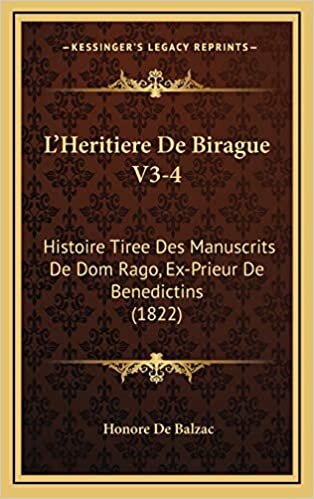 L'Heritiere De Birague V3-4: Histoire Tiree Des Manuscrits De Dom Rago, Ex-Prieur De Benedictins (1822)