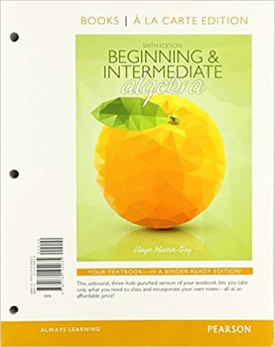 Beginning & Intermediate Algebra, Loose-Leaf Edition Plus Mylab Math with Pearson Etext -- 18 Week Access Card Package