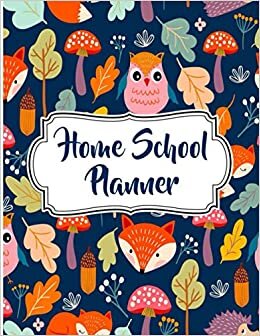 Home School Planner: The Essential Weekly Agenda, Lesson Planner and Record Log Book for Teaching Multiple Kids | Academic Calendar Year | Pretty Owl ... (2020-2021 Homeschooling Family Organizer) indir