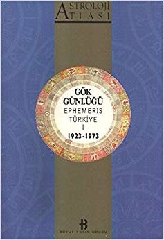 Astroloji Atlası Gök Günlüğü Ephemeris Türkiye 1 1923 - 1973
