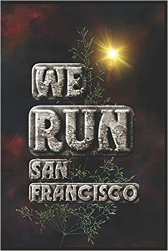 We Run San Francisco: Half Marathon Training Diary (Run This City)