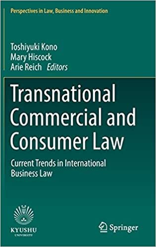 Transnational Commercial and Consumer Law: Current Trends in International Business Law (Perspectives in Law, Business and Innovation)