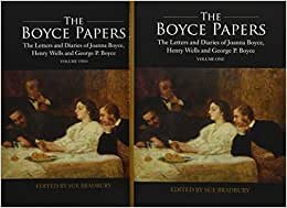 The Boyce Papers: The Letters and Diaries of Joanna Boyce, Henry Wells and George Price Boyce: 2-volume set