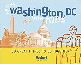 Fodor's Around Washington, D.C. with Kids, 2nd Edition: 68 Great Things to Do Together (Travel Guide (2), Band 2) indir