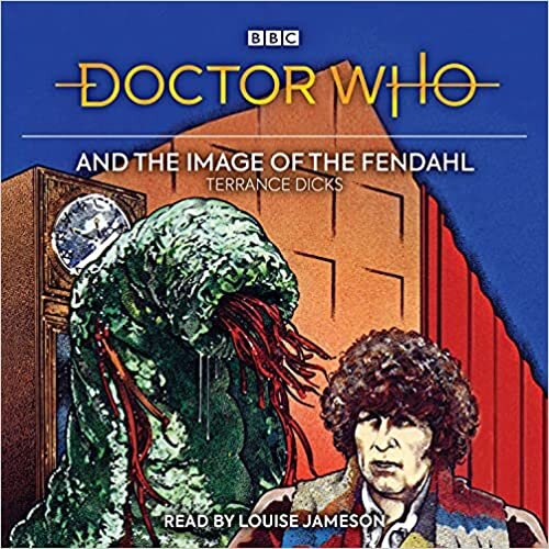 Doctor Who and the Image of the Fendahl: 4th Doctor Novelisation [Audio]