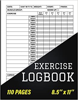 Exercise Log Book: A Workout Log Book, Exercise Notebook, and Fitness Journal for Women and Men
