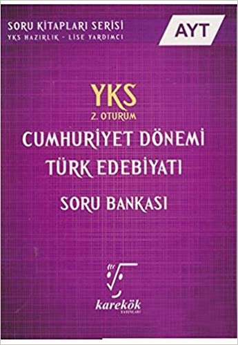 Karekök AYT Cumhuriyet Dönemi Türk Edebiyatı Soru Bankası