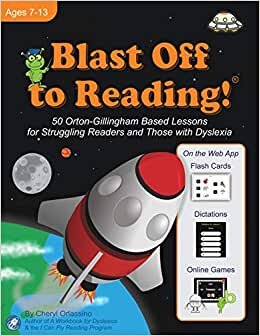 Blast Off to Reading!: 50 Orton-Gillingham Based Lessons for Struggling Readers and Those with Dyslexia