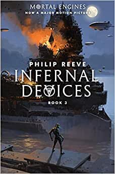 Infernal Devices (Mortal Engines, Book 3), Volume 3 indir