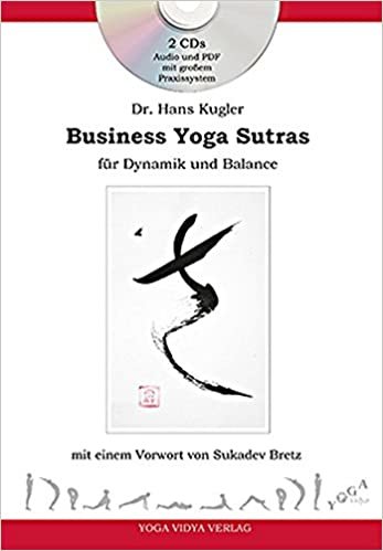 Business Yoga Sutras: für Dynamik und Balance