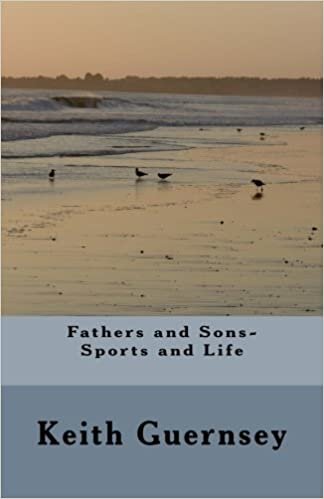 Fathers and Sons-Sports and Life