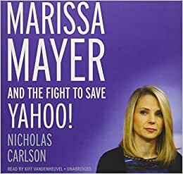 Marissa Mayer and the Fight to Save Yahoo!