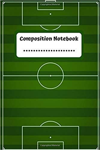 Composition Notebook: Awsome Football Pitch Notebook for Kids. Perfect for School or as a Gift (110 Pages, Lined, 6x9)