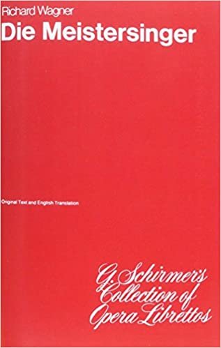 Die Meistersinger Von Nurnberg: Libretto