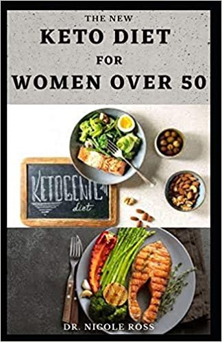 THE NEW KETO DIET FOR WOMEN OVER 50: The ultimate guide to a ketogenic diet lifestyle for women over 50 years (Reverse diabetes, helps to lose weight and promote longevity.)