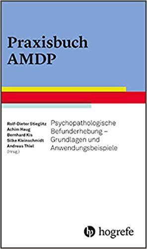 Praxisbuch AMDP: Psychopathologische Befunderhebung - Grundlagen und Anwendungsbeispiele