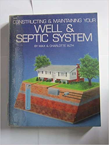 Constructing and Maintaining Your Well and Septic System