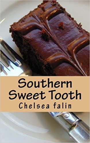 Southern Sweet Tooth: The Southern Dessert Cookbook