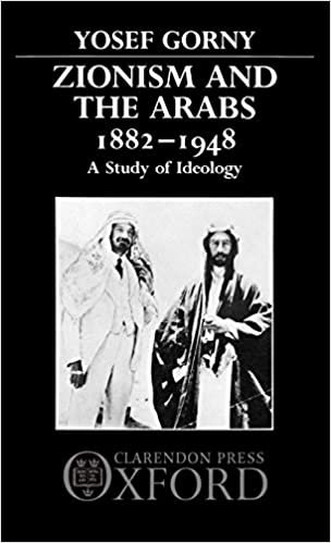 Zionism and the Arabs, 1882-1948: A Study of Ideology